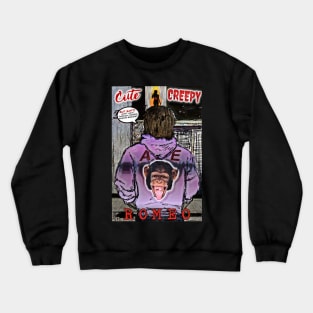 Romeo: Cute or Creepy Crewneck Sweatshirt